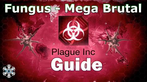 Fungus Mega Brutal Guide : r/plagueinc .